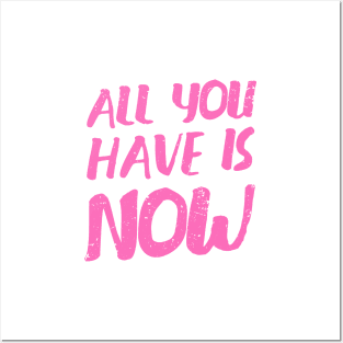 'All You Have Is Now' Cancer Awareness Shirt Posters and Art